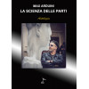 LA SCIENZA DELLE PARTI (Antologia)